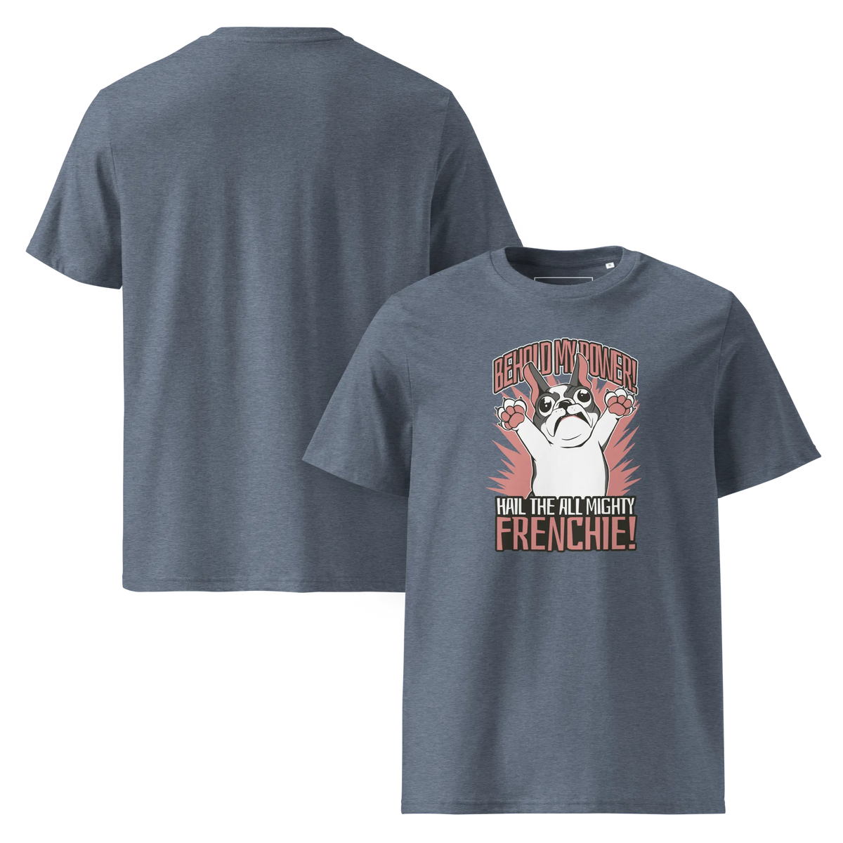 Hail to the Frenchie – T-Shirt aus Bio Baumwolle