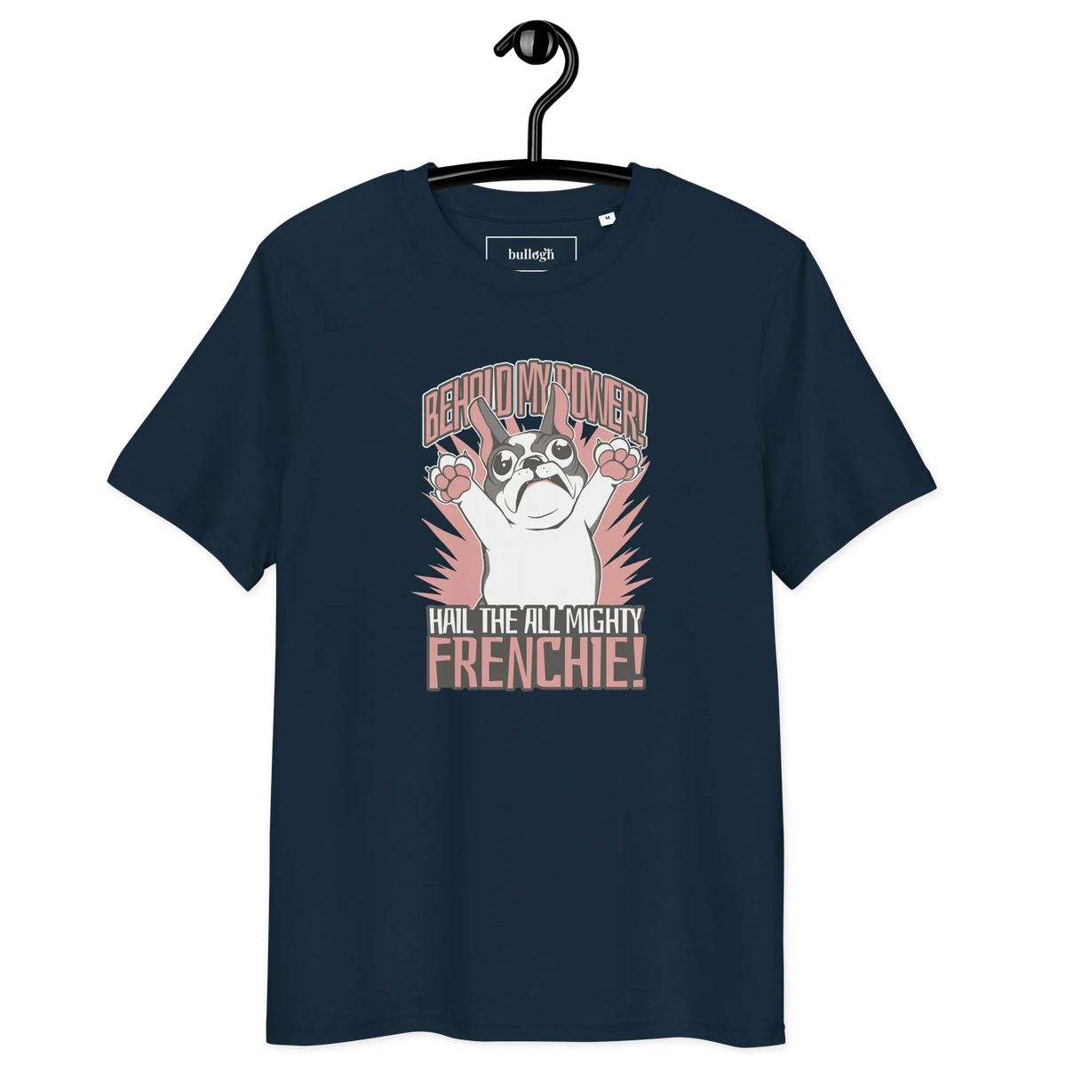 Hail to the Frenchie – T-Shirt aus Bio Baumwolle