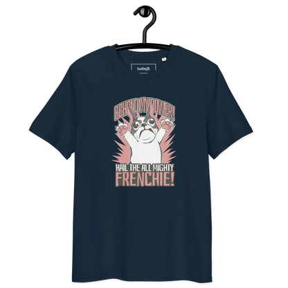 Hail to the Frenchie – T-Shirt aus Bio Baumwolle