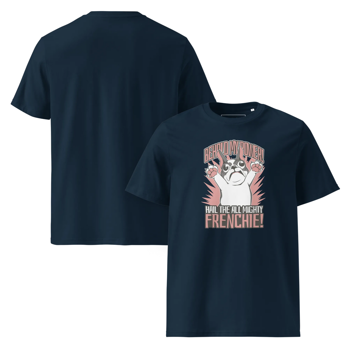 Hail to the Frenchie – T-Shirt aus Bio Baumwolle