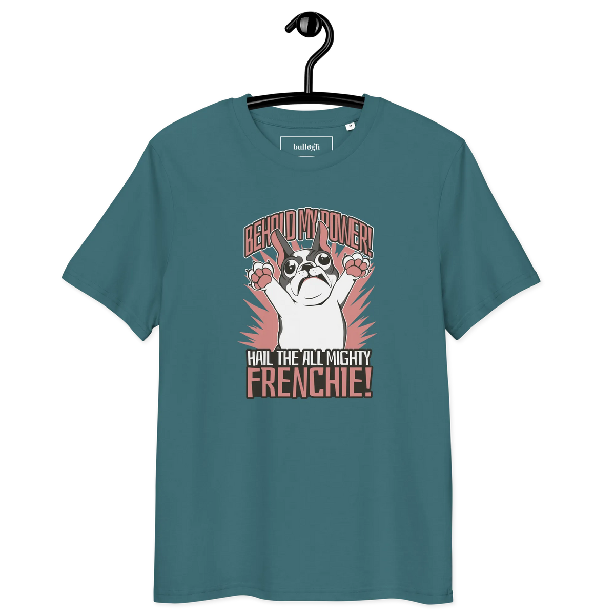 Hail to the Frenchie – T-Shirt aus Bio Baumwolle