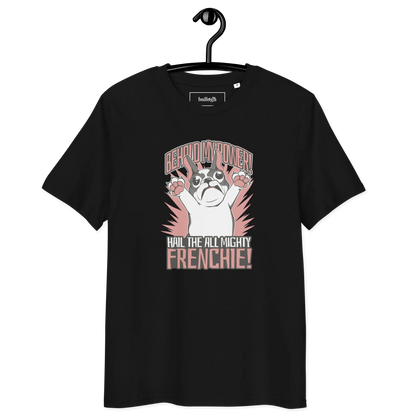Hail to the Frenchie – T-Shirt aus Bio Baumwolle