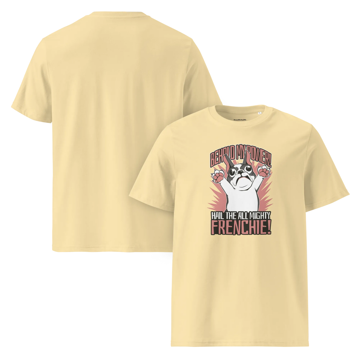 Hail to the Frenchie – T-Shirt aus Bio Baumwolle